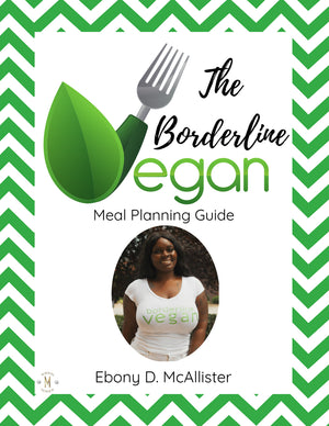 The Borderline Vegan Meal Planning Guide