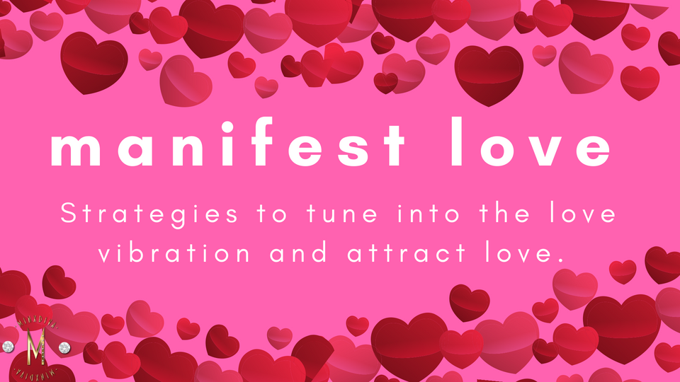Manifest Love mini course